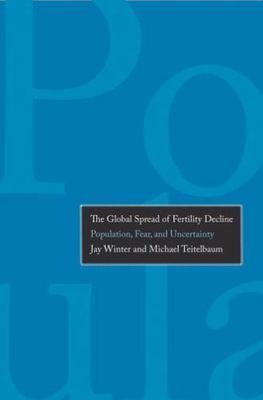 The Global Spread of Fertility Decline: P- Winter, 9780300139068, hardcover, new