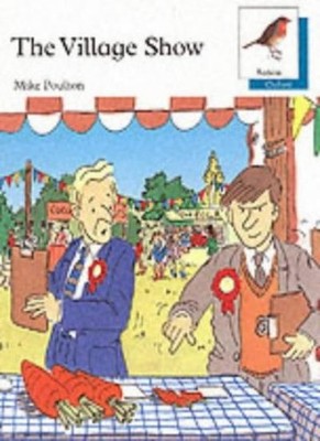 Oxford Reading Tree: Stages 6-10: Robins Storybooks: 7: The Vill