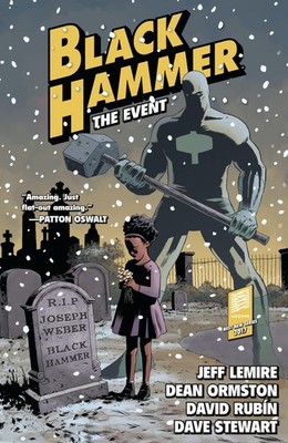 Black Hammer Volume 2: The Event, Lemire, Jeff, Good Book
