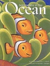 SOMEWHERE IN THE OCEAN By Jennifer Ward & T. J. Marsh - Hardcover **BRAND NEW**