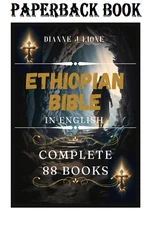 Ethiopian Bible in English Complete 88 Books: With Missing Deuterocanonical Apoc