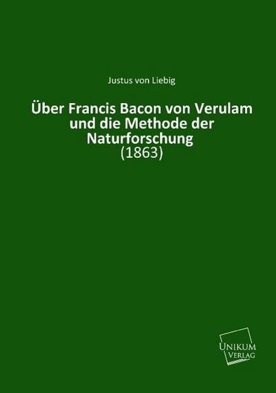 ÜBer Francis Bacon Von Verulam Und Die Methode Der Naturforschung: (1863) J-image