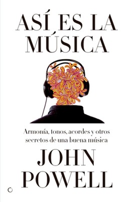 As es la msica: Gu?a sobre la armon?a, los tonos, los acordes y otros secretos d