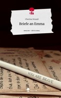 Briefe An Emma. Life Is A Story - Story.One Cherina Strauß