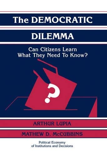 The Democratic Dilemma by Arthur Lupia, Mathew D. McCubbins - 9780521584487