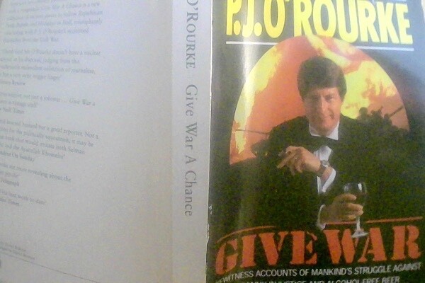 Give War a Chance by P. J. O'Rourke (Paperback, 1993)