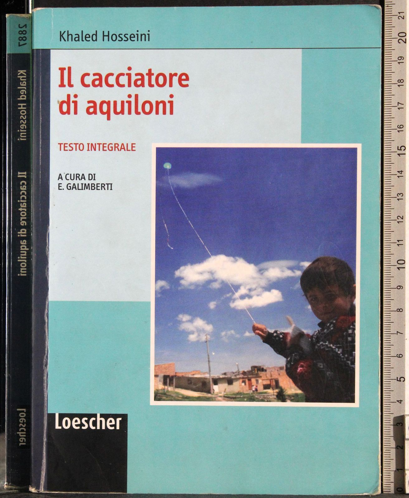 IL CACCIATORE DI ACQUILONI. TESTO INTEGRALE. KHALED HOSSEINI. LOESCHER.