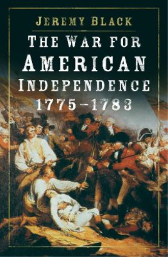 Jeremy Black The War for American Independence, 1775-1783 (Tascabile)
