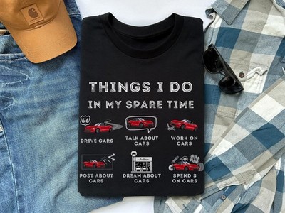 Car Guy Shirt, Things I Do In My Spare Time, Funny Meme Shirt, Birthday Present