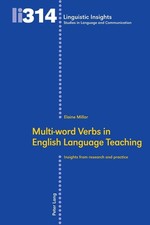 Multi-word Verbs in English Language Teaching: Insights from research and practi