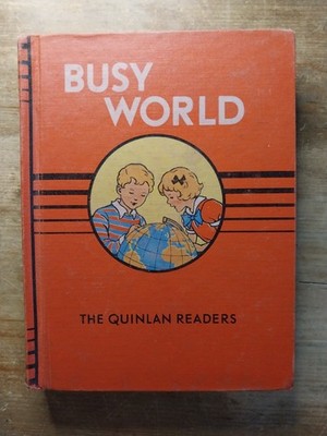 VINTAGE - Busy World: The Quinlan Readers by Myrtle Banks Quinlan  1940 HC