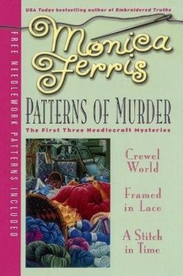 Monica Ferris Patterns of Murder: Three-in-One (Taschenbuch) Needlecraft Mystery