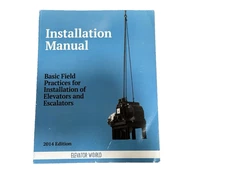 Elevator  World Installation Manual Basic Field Practices  Trade Paper Back