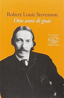 Acht Jahre Ärger [Taschenbuch] Stevenson, Robert Louis and Bagatti, Fab