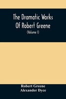 Robert Greene | The Dramatic Works Of Robert Greene | Taschenbuch | Englisch