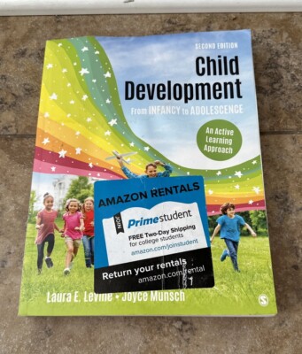 Child Development from Infancy to Adolescence : An Active Learning Approach...