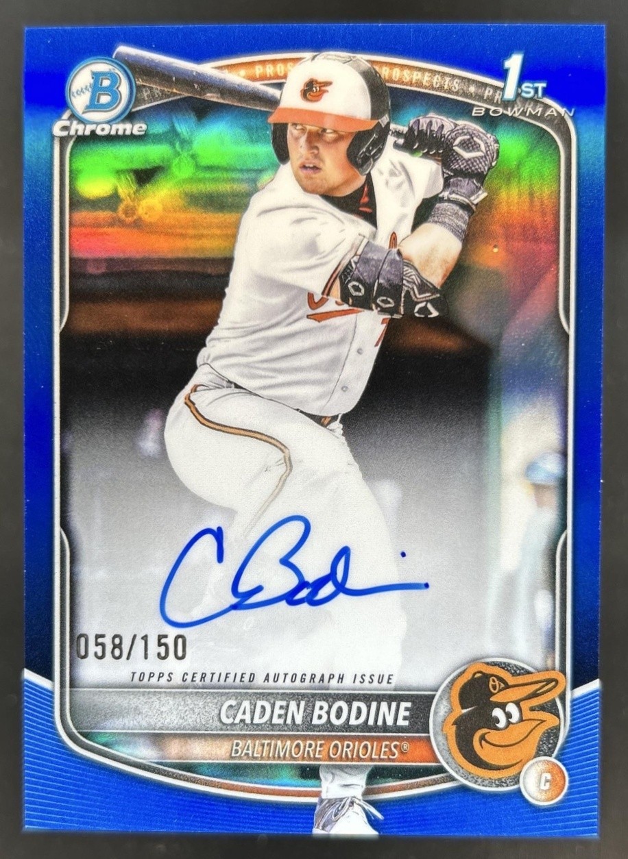 2025 Bowman Draft Caden Bodine Chrome Auto Blue Refractor 1st #/150 Orioles