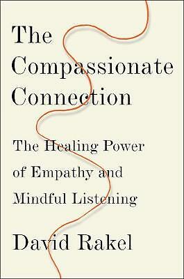 The Compassionate Connection: The Healing Power of Empathy and Mindful...