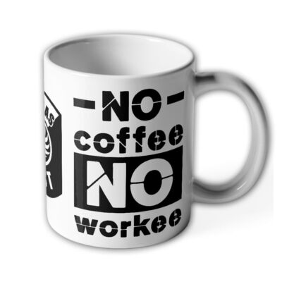 Tasse Thomas Gast Tasse NO coffee NO workee Männer Kaffee Spruch #38446