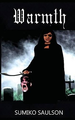 Warmth By Sumiko Saulson - New Copy - 9781475105148