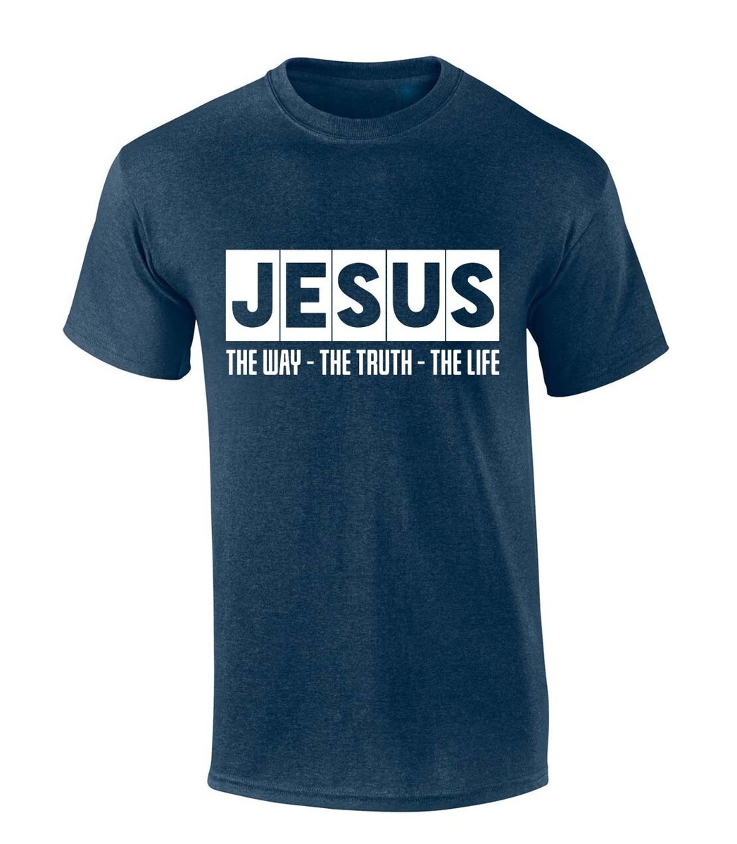 Jesus The Way The Truth Life One way Jesus T Shirt Jesus The Way The Truth Life One way Jesus T Shirt