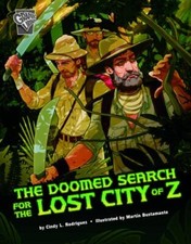 The Doomed Search for the Lost City of Z (Deadly Expeditions) by