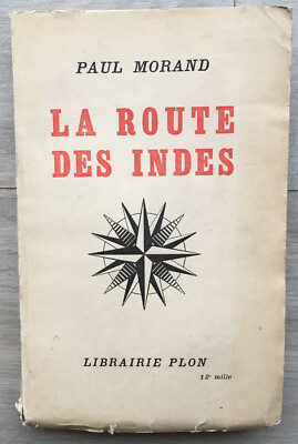 Paul MORAND - La route des Indes - Plon - EO
