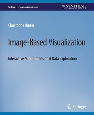 Image-Based Visualization Interactive Multidimensional Data Exploration Hurter