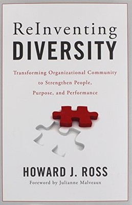 Reinventing Diversity: Transforming Organizational Community to Strengthen Peop