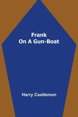Harry Castlemon | Frank on a Gun-Boat | Taschenbuch | Englisch (2022)