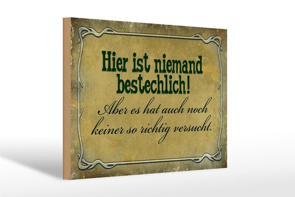 Holzschild Spruch 30X20 Cm Hier Ist Niemand Bestechlich Deko Schild Wooden Sign-image