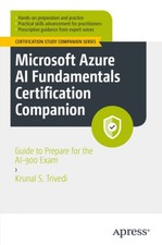Microsoft Azure AI Fundamentals Certification Companion: Guide to Prepare for