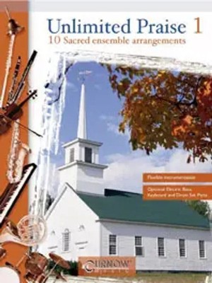 Unlimited Praise 1 | 10 Sacred Ensemble Arrangements | Traditional | Partitur