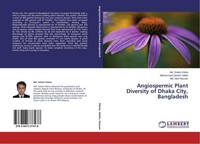 Angiospermic Plant Diversity Of Dhaka City, Bangladesh Md. Golam Kibria