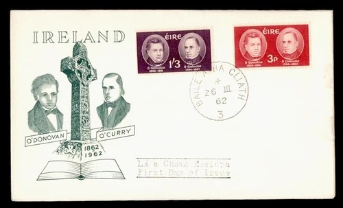 DR WHO 1962 IRELAND FDC D'DONOVAN/O'CURRY COMBO 1.30 M76510