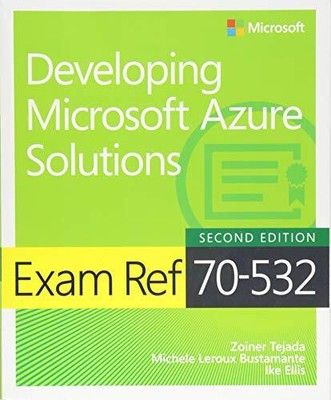 Exam Ref 70-532 Developing Microsoft Azure... by Ellis, Ike Paperback / softback