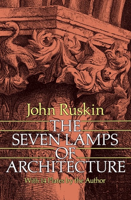 The Seven Lamps of Architecture by Dick Wick Hall (Paperback Book)