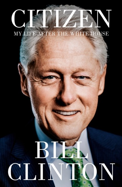 Citizen by Bill Clinton PAPERBACK 9780525521440