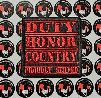 Duty Honor Country Served Proudly Served RED Embroidered Patch MW002