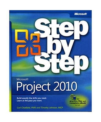 Microsoft  Project 2010 Step by Step, Carl Chatfield, Timothy Johnson