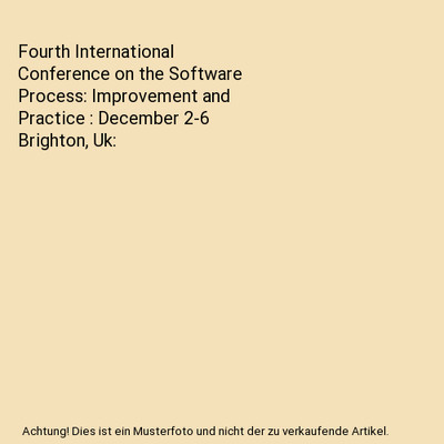 Fourth International Conference on the Software Process: Improvement and Practic