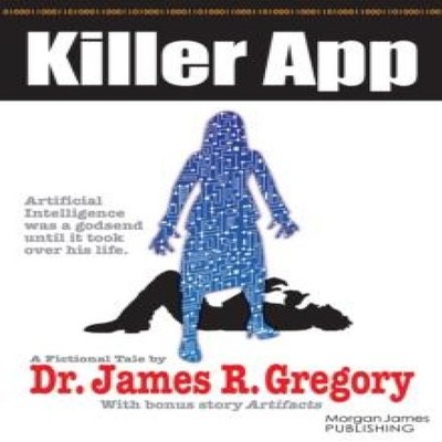 Killer App Artificial Intelligence Was a Godsend Until It Took Ov