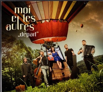 Moi Et Les Autres - Départ -  Chanson / Folk /Jazz  CD Album 2018