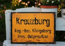 Kreuzburg Ostpreu&szlig;en Preu&szlig;en Ortsschild Vintage Retro Schild Alu Druck