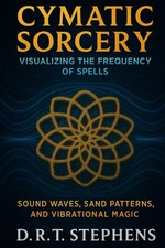 Cymatic Sorcery: Visualizing the Frequency of Spells: Sound Waves, Sand...
