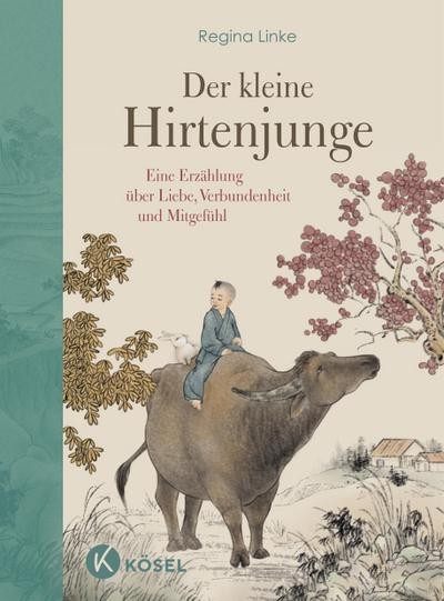 Der kleine Hirtenjunge: Eine Erzählung über Liebe, Verbundenheit und Mitgefühl R