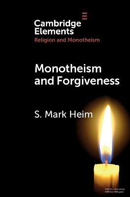 Monotheism and Forgiveness Heim Paperback Cambridge University Press