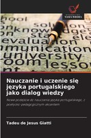 Nauczanie I Uczenie Si¿ J¿Zyka Portugalskiego Jako Dialog Wiedzy Giatti Buch