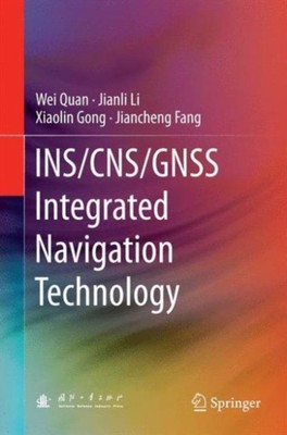 Quan - INS/CNS/GNSS Integrated Navigation Technology - New hardback or - X555z