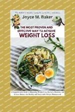 The Most Proven and Effective Way to Achieve Weight Loss: A Comprehensive Guide